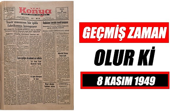 8 Kasım 1949 - Geçmiş zaman olur ki