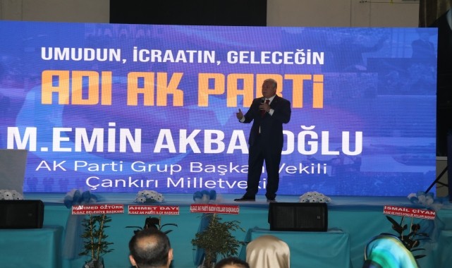 AK Parti Grup Başkanvekili Akbaşoğlu, partisinin Çankırı Merkez İlçe Kongresi&#039;nde konuştu: