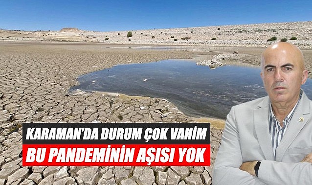 Karaman&#039;da durum çok vahim