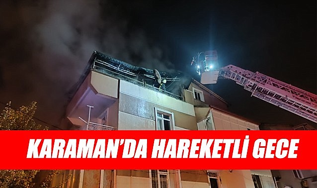 Karaman&#039;da hareketli gece