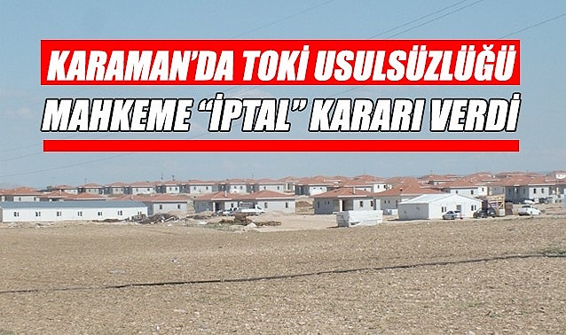 Karaman&#039;da TOKİ usulsüzlüğü