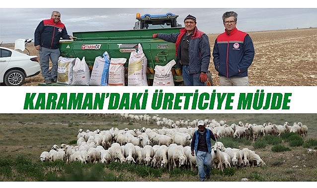 Karaman&#039;daki üreticiye müjde