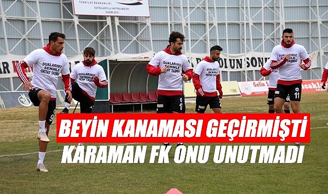 Karaman FK onu unutmadı