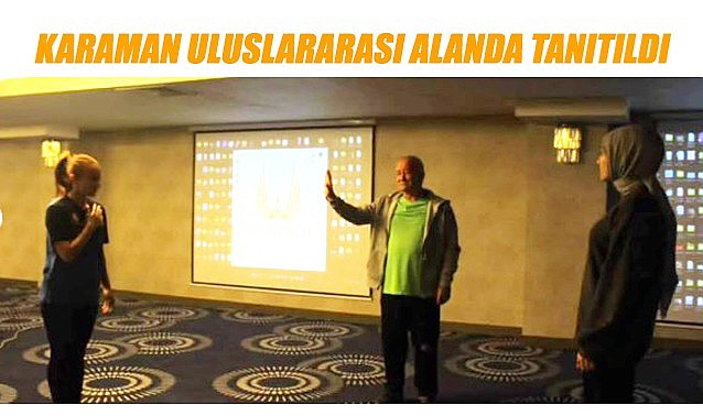 Karaman uluslararası alanda tanıtıldı