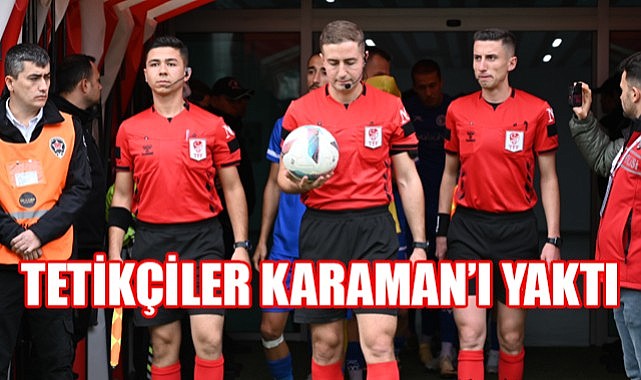 Tetikçiler Karaman&#039;ı yaktı