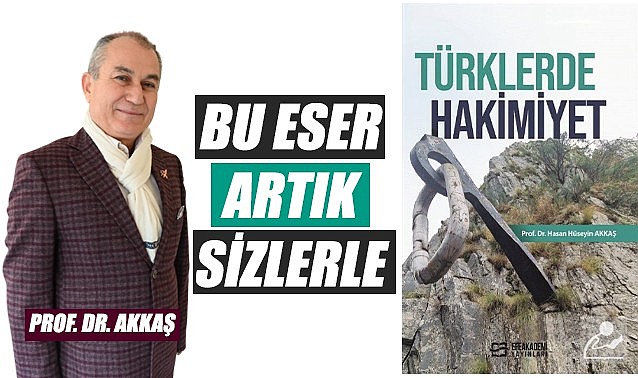 &quot;Türklerde Hakimiyet&quot; eseri şimdi sizlerle