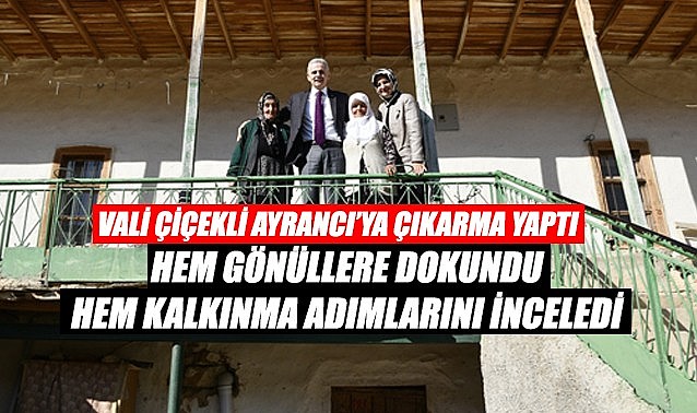 Vali Çiçekli Ayrancı&#039;ya çıkarma yaptı