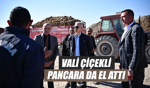 Vali Çiçekli pancara da el attı