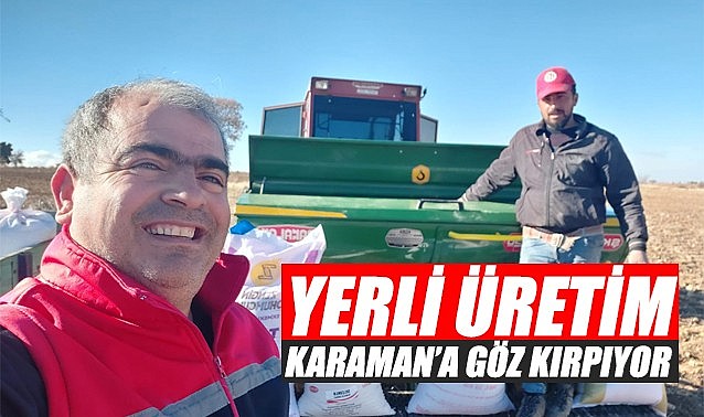 Yerli üretim Karaman&#039;a göz kırpıyor