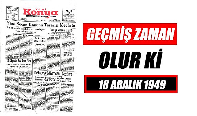 18 Aralık 1949 - Geçmiş zaman olur ki