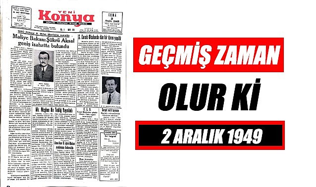 2 Aralık 1949 - Geçmiş zaman olur ki
