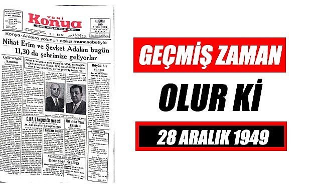 28 Aralık 1949 - Geçmiş zaman olur ki