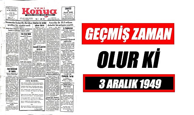 3 Aralık 1949 - Geçmiş zaman olur ki