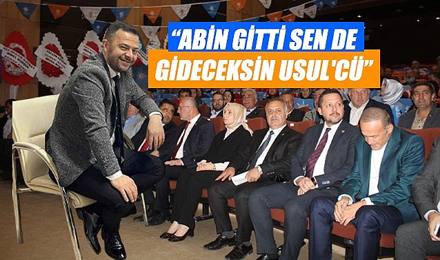 &quot;Abin gitti sen de gideceksin Usul&#039;cü&quot;