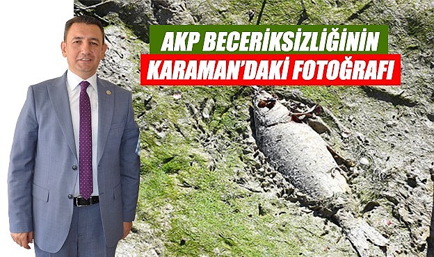 AKP&#039;nin beceriksizliğinin Karaman&#039;daki fotoğrafı