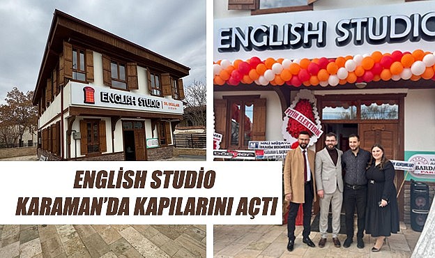 English Studio Karaman&#039;da kapılarını açtı
