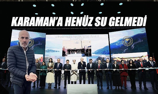 Karaman'a henüz su gelmedi