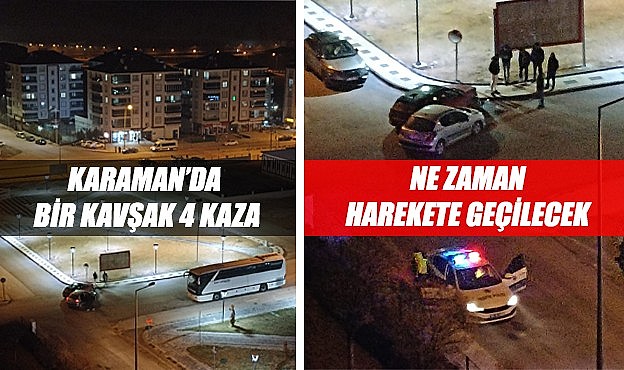 Karaman&#039;da bir kavşak 4 kaza