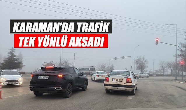 Karaman&#039;da trafik tek yönlü aksadı