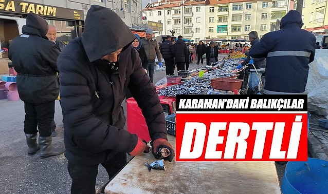 Karaman&#039;daki balıkçılar dertli