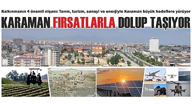 Karaman fırsatlarla dolup taşıyor