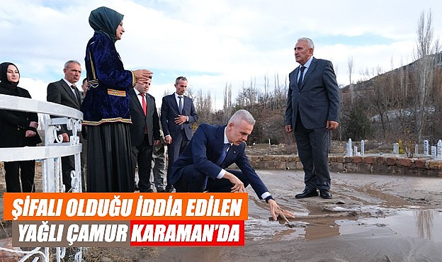 Şifalı olduğu iddia edilen yağlı çamur Karaman&#039;da