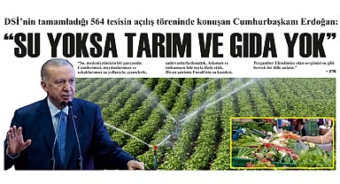 "Su yoksa tarım ve gıda yok"