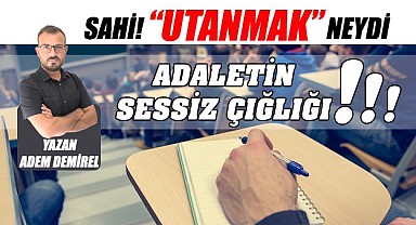 Adaletin sessiz çığlığı