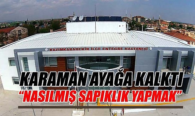 Karaman ayağa kalktı