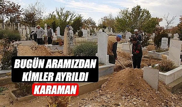 Karaman&#039;da 5 hemşehrimiz vefat etti