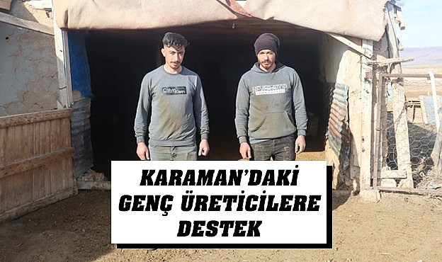 Karaman&#039;daki genç üreticilere destek