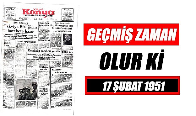 17 Şubat 1951 - Geçmiş zaman olur ki