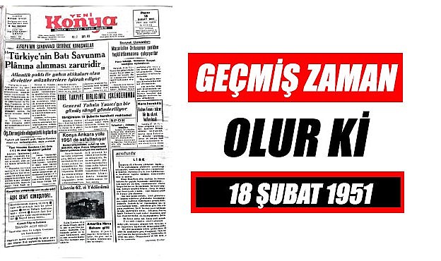 18 Şubat 1951 - Geçmiş zaman olur ki