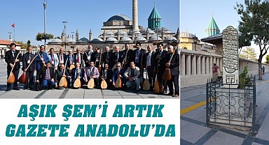 Âşık Şem'i artık Gazete Anadolu'da