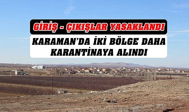 Karaman&#039;da giriş çıkışlar yasaklandı
