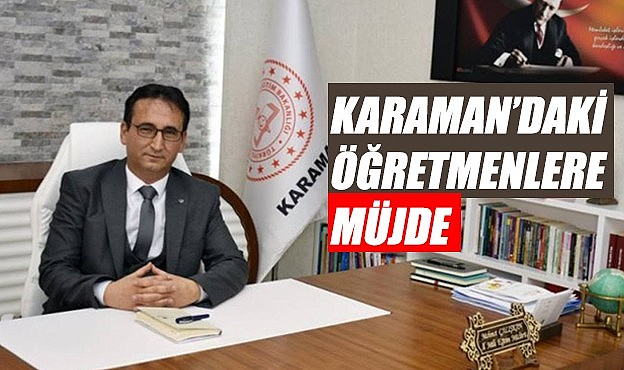 Karaman&#039;daki öğretmenlere müjde
