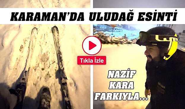 Nazif Kara farkıyla Karaman&#039;da Uludağ esintisi