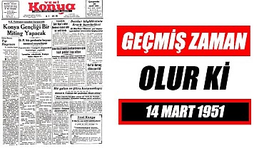 14 Mart 1951 - Geçmiş zaman olur ki