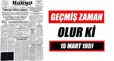 15 Mart 1951 - Geçmiş zaman olur ki