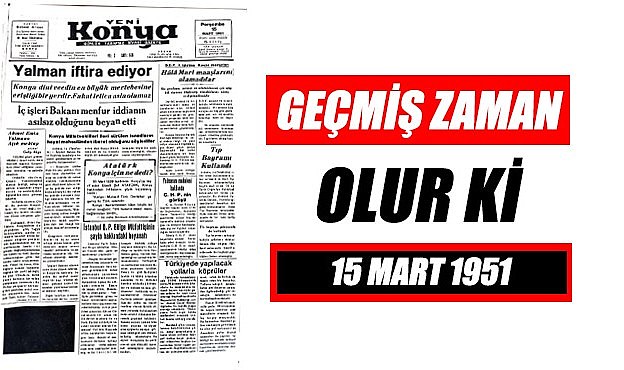 15 Mart 1951 - Geçmiş zaman olur ki