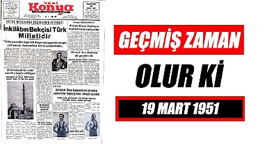 19 Mart 1951 - Geçmiş zaman olur ki