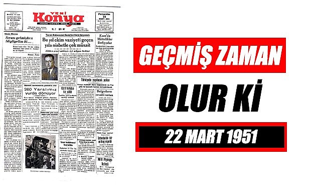 22 Mart 1951 - Geçmiş zaman olur ki
