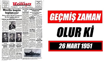 26 Mart 1951 - Geçmiş zaman olur ki