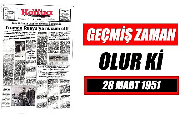 28 Mart 1951 - Geçmiş zaman olur ki