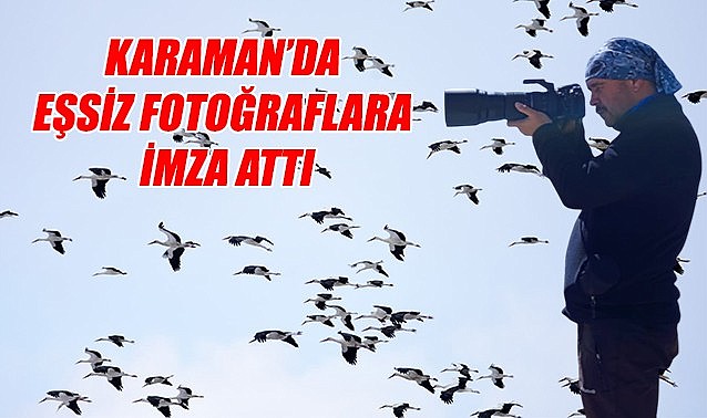 Karaman&#039;da eşsiz fotoğraflara imza attı