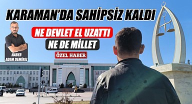Karaman'da sahipsiz kaldı