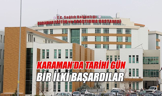Karaman&#039;da tarihi gün