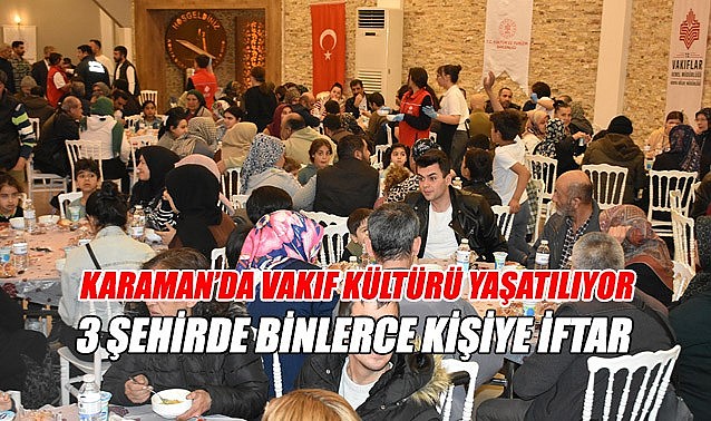 Karaman'da vakıf kültürü yaşatılıyor
