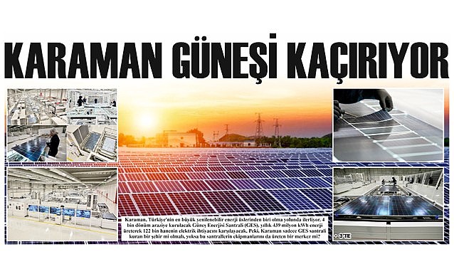 Karaman güneşi kaçırıyor