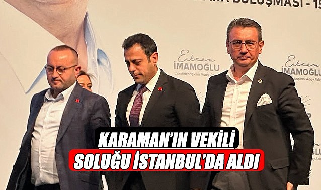 Karaman&#039;ın vekili soluğu İstanbul&#039;da aldı